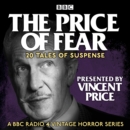 The Price of Fear: 20 tales of suspense told by Vincent Price : A BBC Radio 4 vintage horror series - eAudiobook