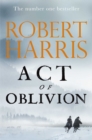 Act of Oblivion : The Sunday Times Bestseller - Book