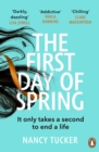 The First Day of Spring : Discover the year’s most page-turning thriller - Book