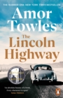 The Lincoln Highway : A New York Times Number One Bestseller - Book
