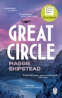 Great Circle : The soaring and emotional novel shortlisted for the Women’s Prize for Fiction 2022 and shortlisted for the Booker Prize 2021 - Book