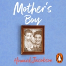 Mother's Boy : A Writer's Beginnings - eAudiobook