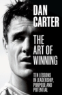 The Art of Winning : Ten Lessons in Leadership, Purpose and Potential - eBook