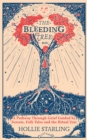 The Bleeding Tree : A Pathway Through Grief Guided by Forests, Folk Tales and the Ritual Year - eBook