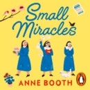 Small Miracles : The perfect heart-warming summer read about hope and friendship - eAudiobook
