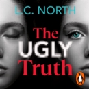 The Ugly Truth : An addictive and explosive thriller about the dark side of fame - eAudiobook