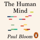 The Human Mind : A Brief Tour of Everything We Know - eAudiobook