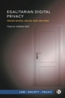 Egalitarian Digital Privacy : Image-based Abuse and Beyond - Book