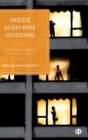 Inside High-Rise Housing : Securing Home in Vertical Cities - Book
