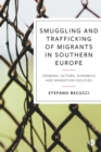 Smuggling and Trafficking of Migrants in Southern Europe : Criminal Actors, Dynamics and Migration Policies - eBook