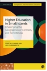 Higher Education in Small Islands : Challenging the Geographies of Centrality and Remoteness - eBook