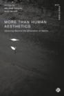 More-Than-Human Aesthetics : Venturing Beyond the Bifurcation of Nature - eBook
