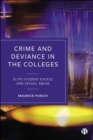 Crime and Deviance in the Colleges : Elite Student Excess and Sexual Abuse - Book