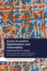 Access to Justice, Digitalization and Vulnerability : Exploring Trust in Justice - Book