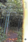 Ecological Reparation : Repair, Remediation and Resurgence in Social and Environmental Conflict - eBook