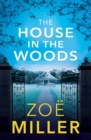 The House in the Woods : A suspenseful story about family secrets, heartbreak and revenge - eBook