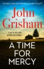 A Time for Mercy : John Grisham's No. 1 Bestseller - eBook