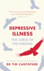 Depressive Illness : The Curse Of The Strong - eBook
