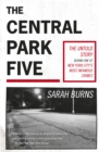 The Central Park Five : A story revisited in light of the acclaimed new Netflix series When They See Us, directed by Ava DuVernay - Book