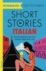 Short Stories in Italian  for Intermediate Learners : Read for pleasure at your level, expand your vocabulary and learn Italian the fun way! - eBook