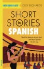 Short Stories in Spanish  for Intermediate Learners : Read for pleasure at your level, expand your vocabulary and learn Spanish the fun way! - eBook