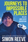 Journeys to Impossible Places : By the presenter of BBC TV's WILDERNESS - eBook