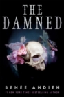 The Damned : a sumptuous and sultry young adult romantic fantasy - eBook