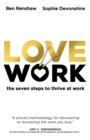 LoveWork : The seven steps to thrive at work - eBook