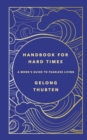 Handbook for Hard Times : A monk's guide to fearless living - eBook
