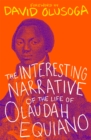 The Interesting Narrative of the Life of Olaudah Equiano : With a foreword by David Olusoga - Book
