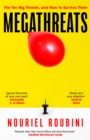 Megathreats : Our Ten Biggest Threats, and How to Survive Them - eBook