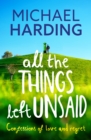 All the Things Left Unsaid : Confessions of Love and Regret - eBook