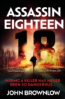 Assassin Eighteen : A gripping action thriller for fans of Jason Bourne and James Bond - eBook
