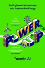 Power Up : An Engineer's Adventures into Sustainable Energy - eBook