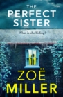 The Perfect Sister : A compelling page-turner that you won't be able to put down - Book