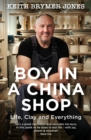 Boy in a China Shop : Life, Clay and Everything - Book