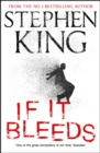If It Bleeds : a stand-alone sequel to the No. 1 bestseller The Outsider, plus three irresistible novellas - Book