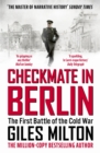 Checkmate in Berlin : The Cold War Showdown That Shaped the Modern World - eBook