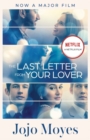 The Last Letter from Your Lover : Now a major motion picture starring Felicity Jones and Shailene Woodley - eBook