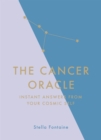 The Cancer Oracle : Instant Answers from Your Cosmic Self - Book