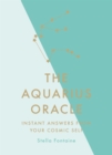The Aquarius Oracle : Instant Answers from Your Cosmic Self - Book