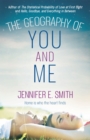 The Geography of You and Me : a heart-warming and tear-jerking YA romance - Book