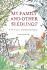 My Family and Other Seedlings : A Year on a Dorset Allotment - Book