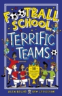Football School Terrific Teams: 50 True Stories of Football's Greatest Sides - eBook