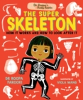 Dr Roopa's Body Books: The Super Skeleton - Book