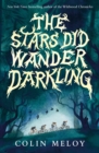 The Stars Did Wander Darkling - Book