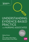 Understanding Evidence-Based Practice for Nursing Associates - Book