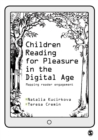Children Reading for Pleasure in the Digital Age : Mapping Reader Engagement - eBook