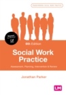 Social Work Practice : Assessment, Planning, Intervention and Review - eBook