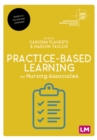 Practice-Based Learning for Nursing Associates - eBook